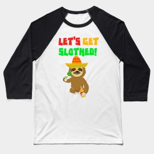 Lets Get Slothed Baseball T-Shirt